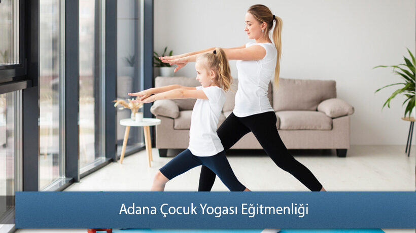 Adana Çocuk Yogası Eğitmenliği Yorum Yap