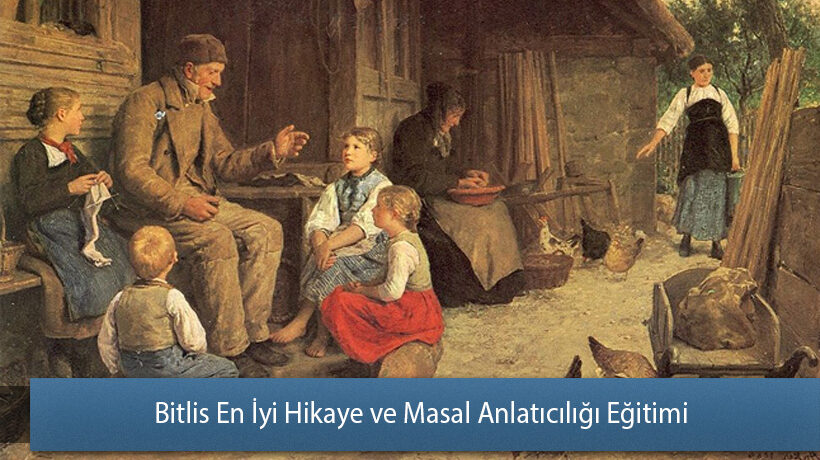 Bitlis En İyi Hikaye ve Masal Anlatıcılığı Eğitimi Yorum Yap