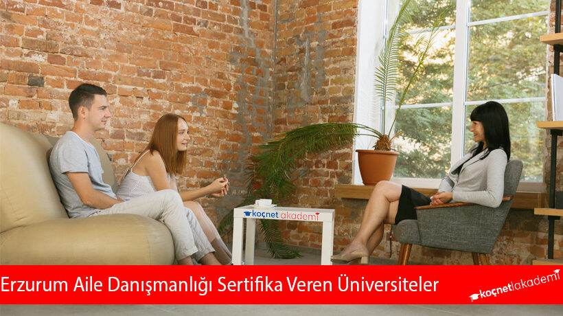 Erzurum Aile Danışmanlığı Sertifika Veren Üniversiteler Yorum Yap