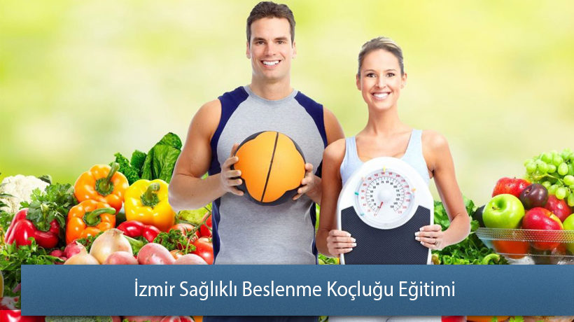 İzmir Sağlıklı Beslenme Koçluğu Eğitimi Sertifikası Yorum Yap