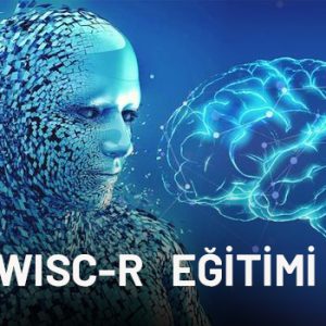 WISC-R Zeka Testi Uygulayıcı Eğitimi