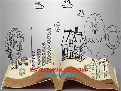 Hikaye ve Masal Anlatıcılığı Eğitici Eğitimi